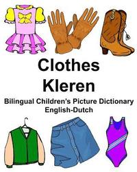 bokomslag English-Dutch Clothes/Kleren Bilingual Children's Picture Dictionary Tweetalig fotowoordenboek voor kinderen