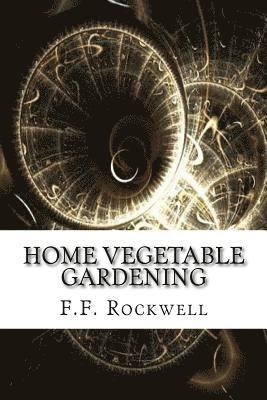 Home Vegetable Gardening 1