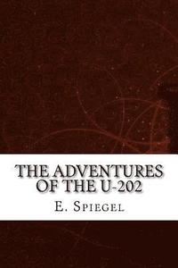 bokomslag The Adventures of the U-202