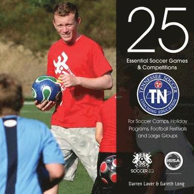 bokomslag 25 Essential Soccer Games & Competitions: Tennessee Soccer Edition