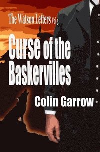 bokomslag The Watson Letters Volume 3: Curse of the Baskervilles