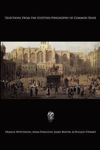 bokomslag Selections from the Scottish Philosophy of Common Sense