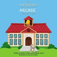 bokomslag The Adventures of Archie: Archie Goes to School: Archie Goes to School