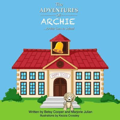 The Adventures of Archie: Archie Goes to School: Archie Goes to School 1