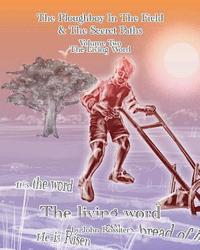 bokomslag The Ploughboy In The Field And The Secret Paths. Vol Two-The Living Word