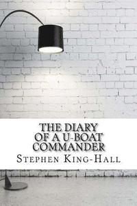 bokomslag The Diary of a U-boat Commander