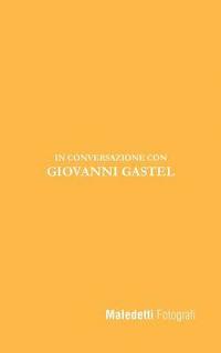 bokomslag Maledetti Fotografi: In Conversazione con Giovanni Gastel