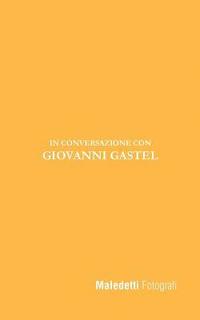 bokomslag Maledetti Fotografi: In Conversazione con Giovanni Gastel
