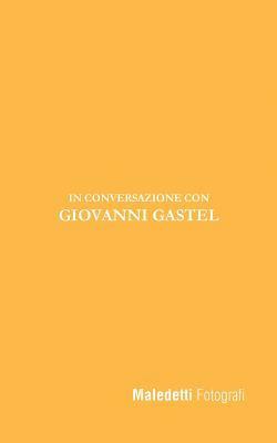 bokomslag Maledetti Fotografi: In Conversazione con Giovanni Gastel