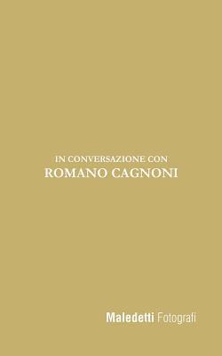 Maledetti Fotografi: In Conversazione con Romano Cagnoni 1