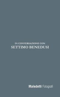 bokomslag Maledetti Fotografi: In Conversazione con Settimio Benedusi