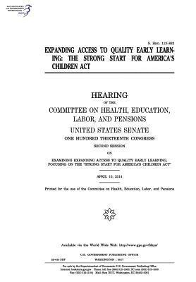 Expanding access to quality early learning: the Strong Start for America's Children Act