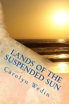 Lands of the Suspended Sun 1