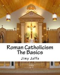 bokomslag Roman Catholicism The Basics