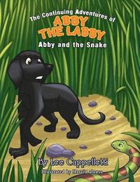 bokomslag The continuing adventures of Abby the Labby: Abby and the snake