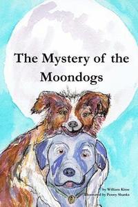 bokomslag The Mystery of the Moondogs: An adventure and a mystery