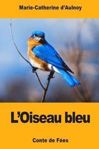 bokomslag L'Oiseau bleu