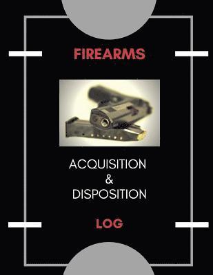 bokomslag Firearm Acquisition & Disposition Log