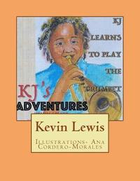 bokomslag KJ's Adventures: KJ learns to play the Trumpet