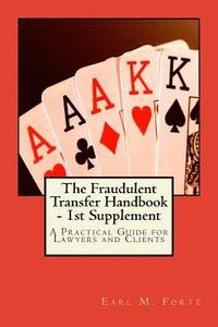 bokomslag The Fraudulent Transfer Handbook - 1st Supplement: A Practical Guide for Lawyers and Clients