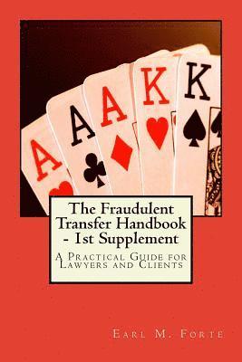 The Fraudulent Transfer Handbook - 1st Supplement: A Practical Guide for Lawyers and Clients 1