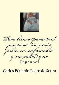 bokomslag Para bien o para mal, por más rico o más pobre, en enfermedad y en salud y no: Espanhol