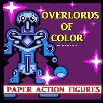Aaron Michael Childs - Overlords of Color, Häftad