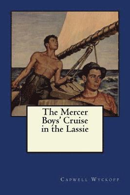 The Mercer Boys' Cruise in the Lassie 1