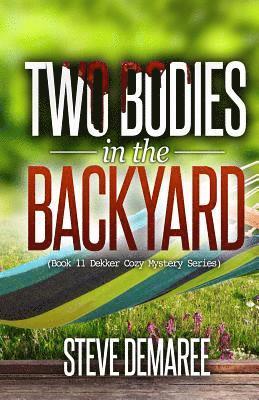 Two Bodies in the Backyard 1