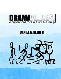 bokomslag Drama V.I.B.E.S.: Foundations for Creative Learning