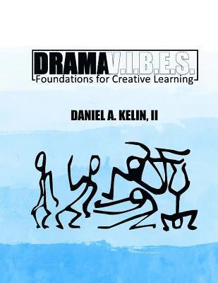 Drama V.I.B.E.S.: Foundations for Creative Learning 1