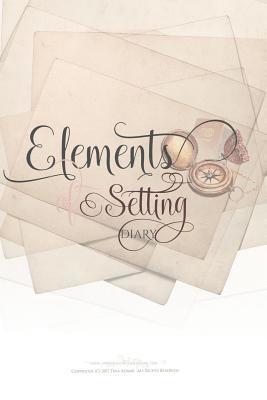 Elements Of Setting Diary 1