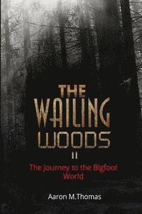 bokomslag The Wailing Woods II: The Journey to Munza