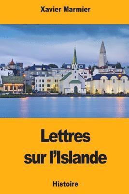 Xavier Marmier - Lettres sur l'Islande, Häftad