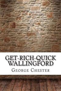 bokomslag Get-Rich-Quick Wallingford