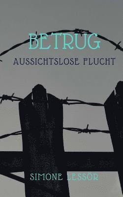 Betrug: Aussichtslose Flucht 1