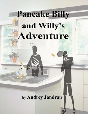 bokomslag Pancake Billy and Willy's Adventure