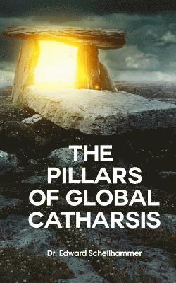 The Pillars For Global Catharsis 1