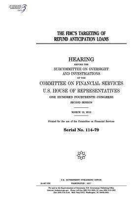 The FDIC's targeting of refund anticipation loans: hearing before the Subcommittee on Oversight and Investigations of the Committee on Financial Servi 1