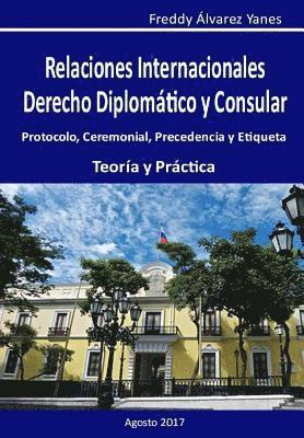Relaciones Internacionales D. D. y C.: Derecho Diplomatico y Consular 1
