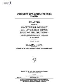 bokomslag Oversight of DEA's confidential source program: hearing before the Committee on Oversight and Government Reform, House of Representatives, One Hundred