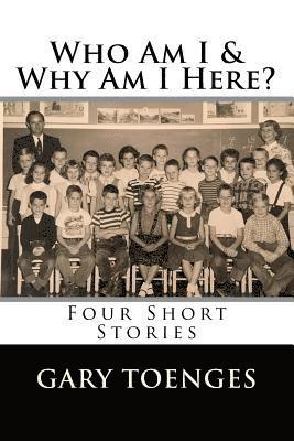 bokomslag Who Am I & Why Am I Here?: Four Short Stories