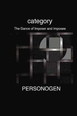 Personogen - category: The Dance of Imposer and Imposee, Häftad