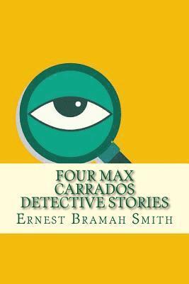 bokomslag Four Max Carrados Detective Stories