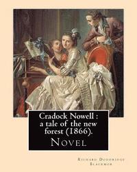 bokomslag Cradock Nowell: a tale of the new forest (1866). By: Richard Doddridge Blackmor: Set in the New Forest and in London, it follows the f