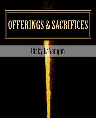 Offerings & Sacrifices 1