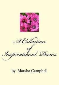 bokomslag A Collection of Inspirational Poems by Marsha Campbell