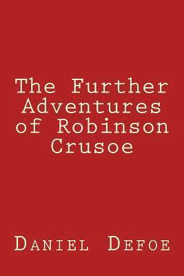 bokomslag The Further Adventures of Robinson Crusoe