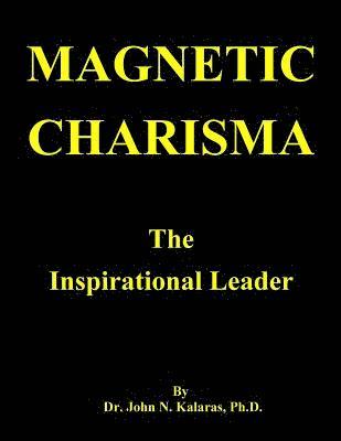 bokomslag Magnetic Charisma: The Inspirational Leader