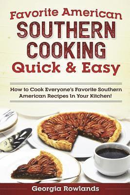 bokomslag Favorite American Southern Cooking Quick & Easy